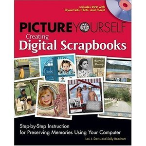 Picture Yourself Creating Digital Scrapbooks (Repost)