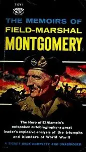 The Memoirs of Field-Marshal the Viscount Montgomery of Alamein