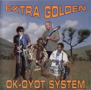Extra Golden - Ok-Oyot System (2006) {Thrill Jockey}