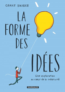 La forme des idées - Une exploration au Cœur de la créativité (2017)