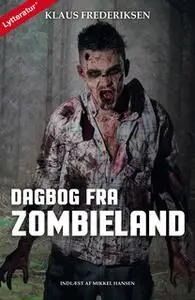 «Dagbog fra zombieland» by Klaus Frederiksen