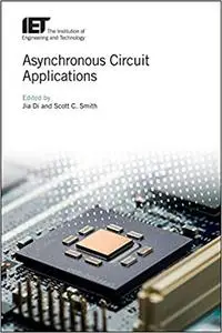 Asynchronous Circuit Applications (Materials, Circuits and Devices)