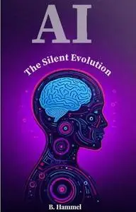 AI The Silent Evolution