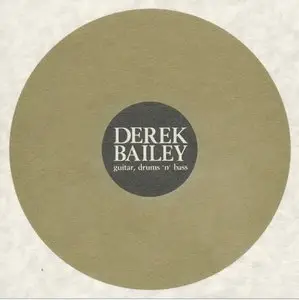 Derek Bailey - Guitar, Drums 'n' Bass (1996)