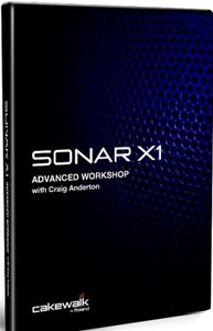 SONAR X1 Advanced Workshop with Craig Anderton