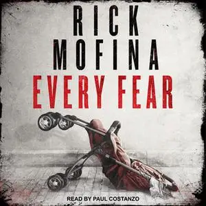 «Every Fear» by Rick Mofina