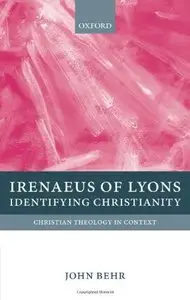 Irenaeus of Lyons: Identifying Christianity