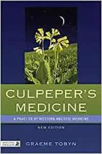 Culpeper's Medicine: A Practice of Western Holistic Medicine