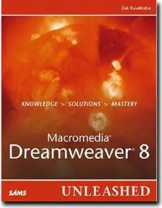 Macromedia Dreamweaver 8 Unleashed by  Zak Ruvalcaba