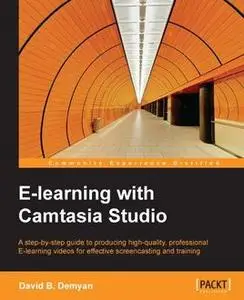 «E-learning with Camtasia Studio» by David B. Demyan