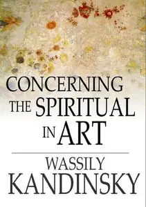 Concerning the Spiritual in Art (repost)