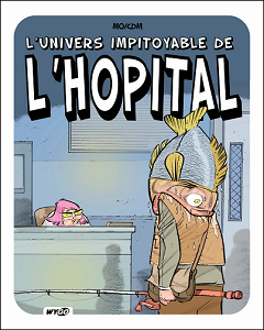 L'Univers Impitoyable - Tome 2 - De L'hopital