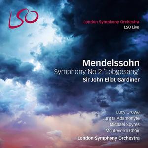 John Elliot Gardiner, London Symphony Orchestra - Felix Mendelssohn: Symphony No. 2 "Lobgesang" (2017)