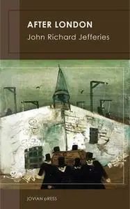 «After London» by John Richard Jeffries