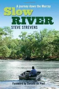 Slow River: A journey down the Murray (Repost)