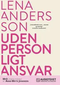 «Uden personligt ansvar» by Lena Andersson