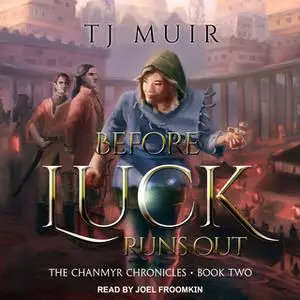 «Before Luck Runs Out» by TJ Muir