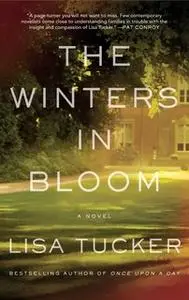 «The Winters in Bloom» by Lisa Tucker