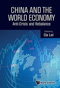 China and the World Economy: Anti-Crisis and Rebalance