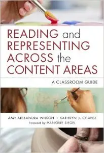 Reading and Representing Across the Content Areas: A Classroom Guide