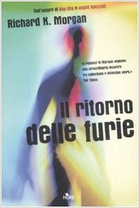 Il ritorno delle furie - Richard K. Morgan