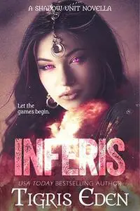 «Inferis (Shadow Unit, #5.5)» by Tigris Eden