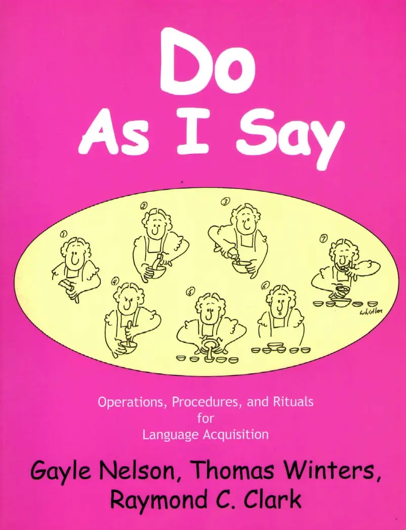 G. Nelson,T. Winters, R. Clark, "Do As I Say: Operations, Procedures, and Rituals for Language Acquisition"