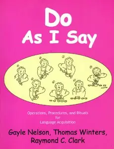 G. Nelson,T. Winters, R. Clark, "Do As I Say: Operations, Procedures, and Rituals for Language Acquisition"