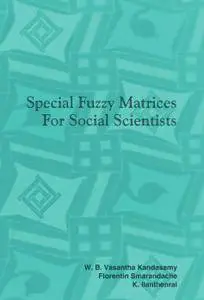 Special Fuzzy Matrices for Social Scientists