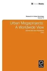 Urban Megaprojects: A Worldwide View