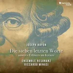 Riccardo Minasi - Haydn: Die sieben letzten Worte unseres Erlösers am Kreuze (2019) [Official Digital Download]