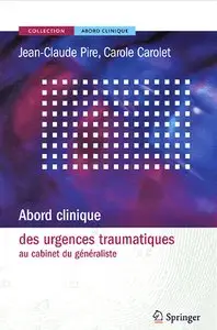 Jean-Claude Pire, Carole Carolet, "Abord clinique des urgences traumatiques au cabinet du généraliste"