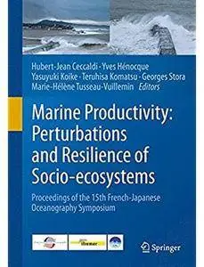 Marine Productivity: Perturbations and Resilience of Socio-ecosystems [Repost]