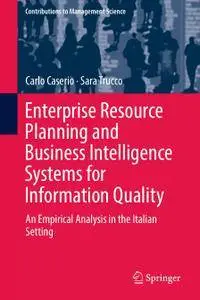 Enterprise Resource Planning and Business Intelligence Systems for Information Quality