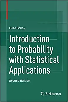 Introduction to Probability with Statistical Applications (Repost)