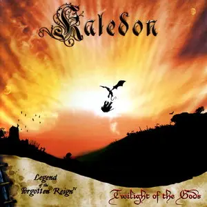 Kaledon - Legend Of The Forgotten Reign - Chapter IV: Twilight Of The Gods (2006)