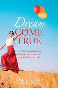 «Dream Come True» by Diana Davin