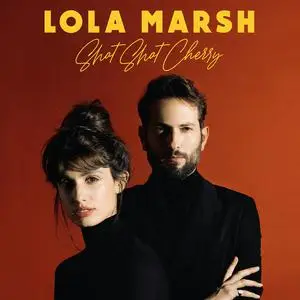 Lola Marsh - Shot Shot Cherry (2022) [Official Digital Download]