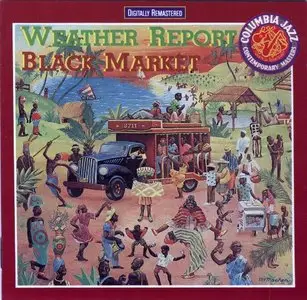 Weather Report - Black Market (2002 Digital Remaster)