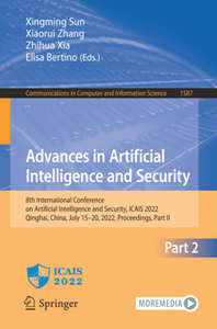 Advances in Artificial Intelligence and Security: 8th International Conference