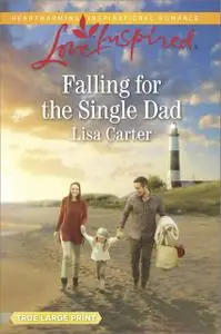 «Falling for the Single Dad» by Lisa Carter