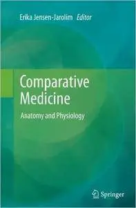 Comparative Medicine: Anatomy and Physiology (Repost)
