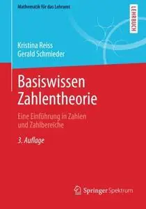 Basiswissen Zahlentheorie: Eine Einführung in Zahlen und Zahlbereiche  [Repost]
