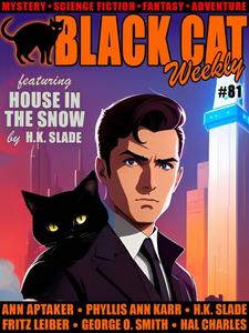 «Black Cat Weekly #81» by Ann Aptaker, Bruce Campbell, Elisabeth Sanxay Holding, Fritz Leiber, George Smith, H.K. Slade,