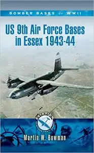 US 9th Air Force Bases in Essex 1943 - 44