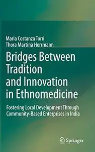 Bridges Between Tradition and Innovation in Ethnomedicine (Repost)