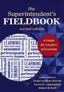 The Superintendent′s Fieldbook: A Guide for Leaders of Learning