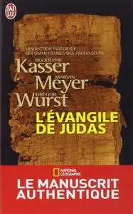 Rodolphe Kasser, Marvin Meyer, Gregor Wurst, "L'Evangile de Judas"