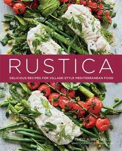 Rustica: Delicious Recipes for Village-style Mediterranean food