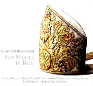 Peter Van Heyghen, Les Muffatti - Giovanni Bononcini: San Nicola di Bari (2008)